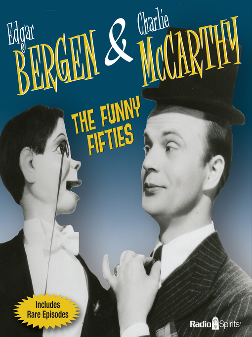 Title details for Bergen & McCarthy: The Funny Fifties by Edgar Bergen - Available